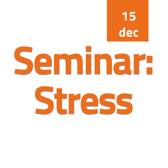 Seminar stress - 15 december